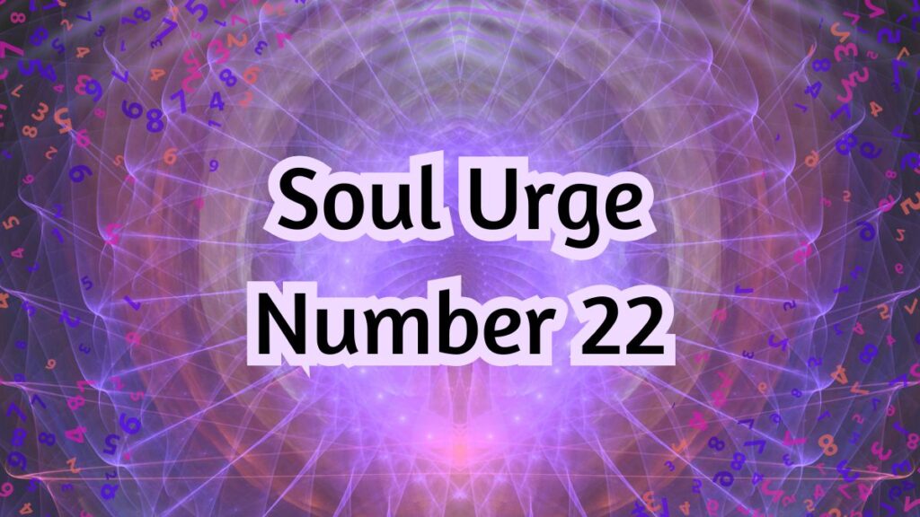 soul urge number 22